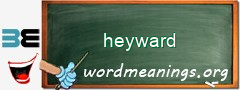 WordMeaning blackboard for heyward
